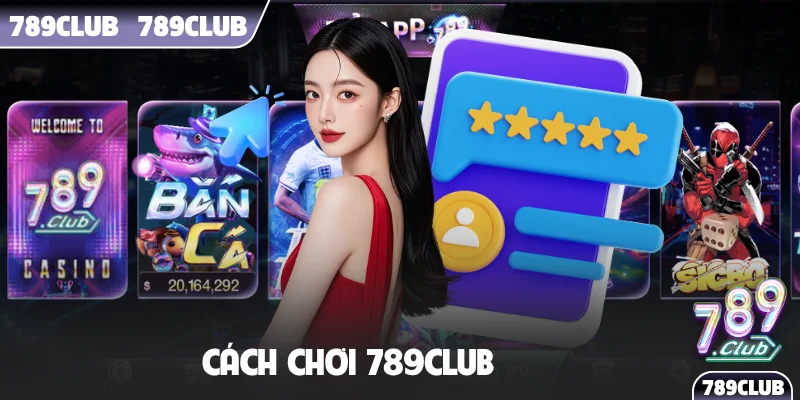 cách chơi 789Club