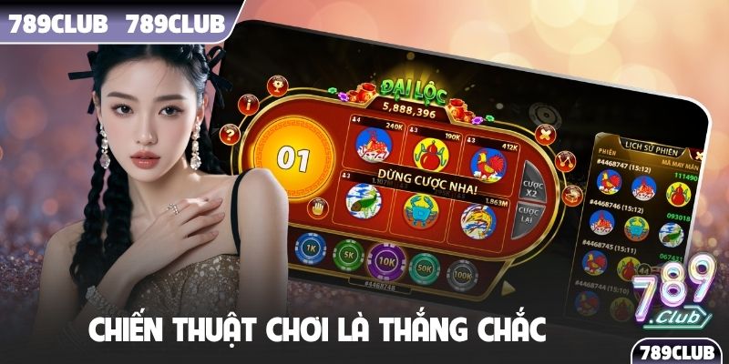Chiến thuật chơi là thắng chắc