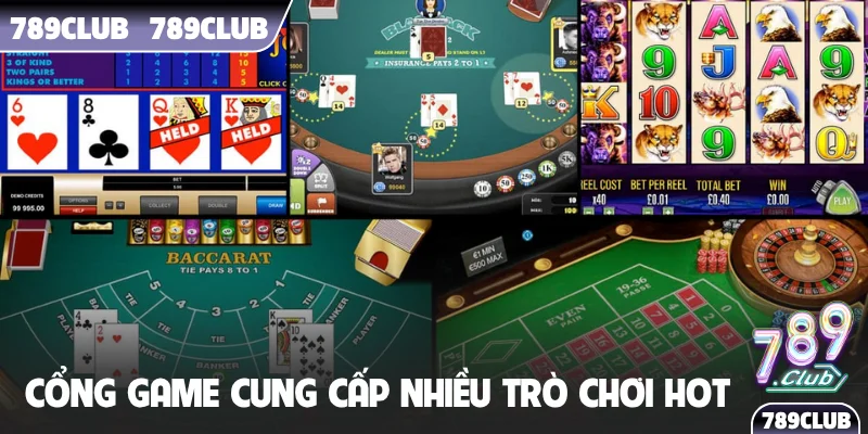 Cổng game cung cấp nhiều trò chơi hot