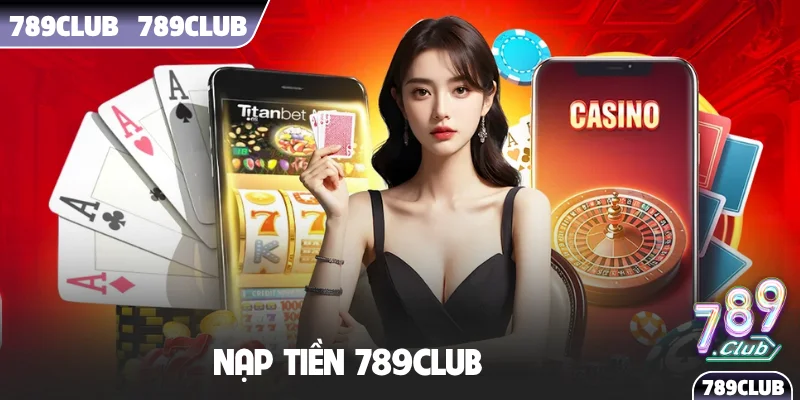 nạp tiền 789Club