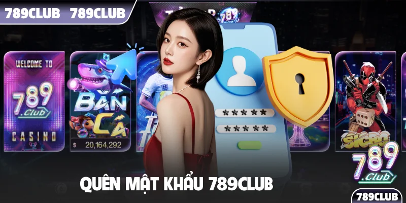 quên mật khẩu 789Club