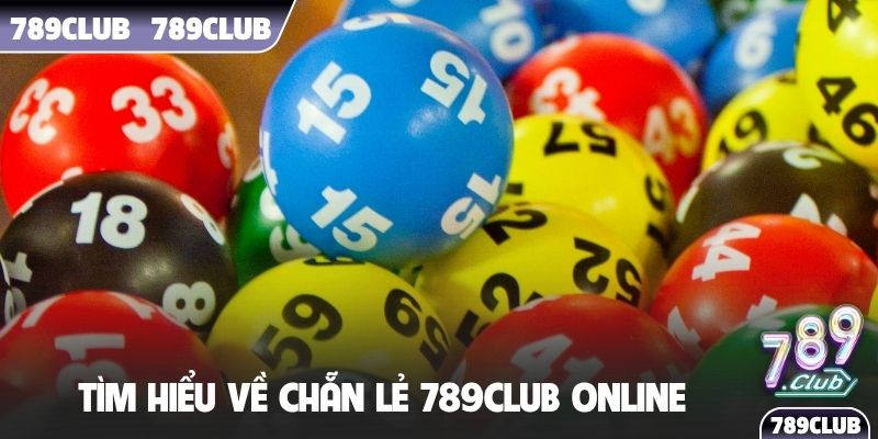 Tìm hiểu về Chẵn Lẻ 789Club online